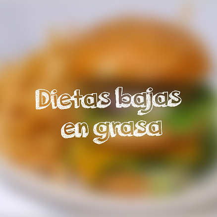 Dietas y sus efectos (Parte 1):Dietas bajas en grasa